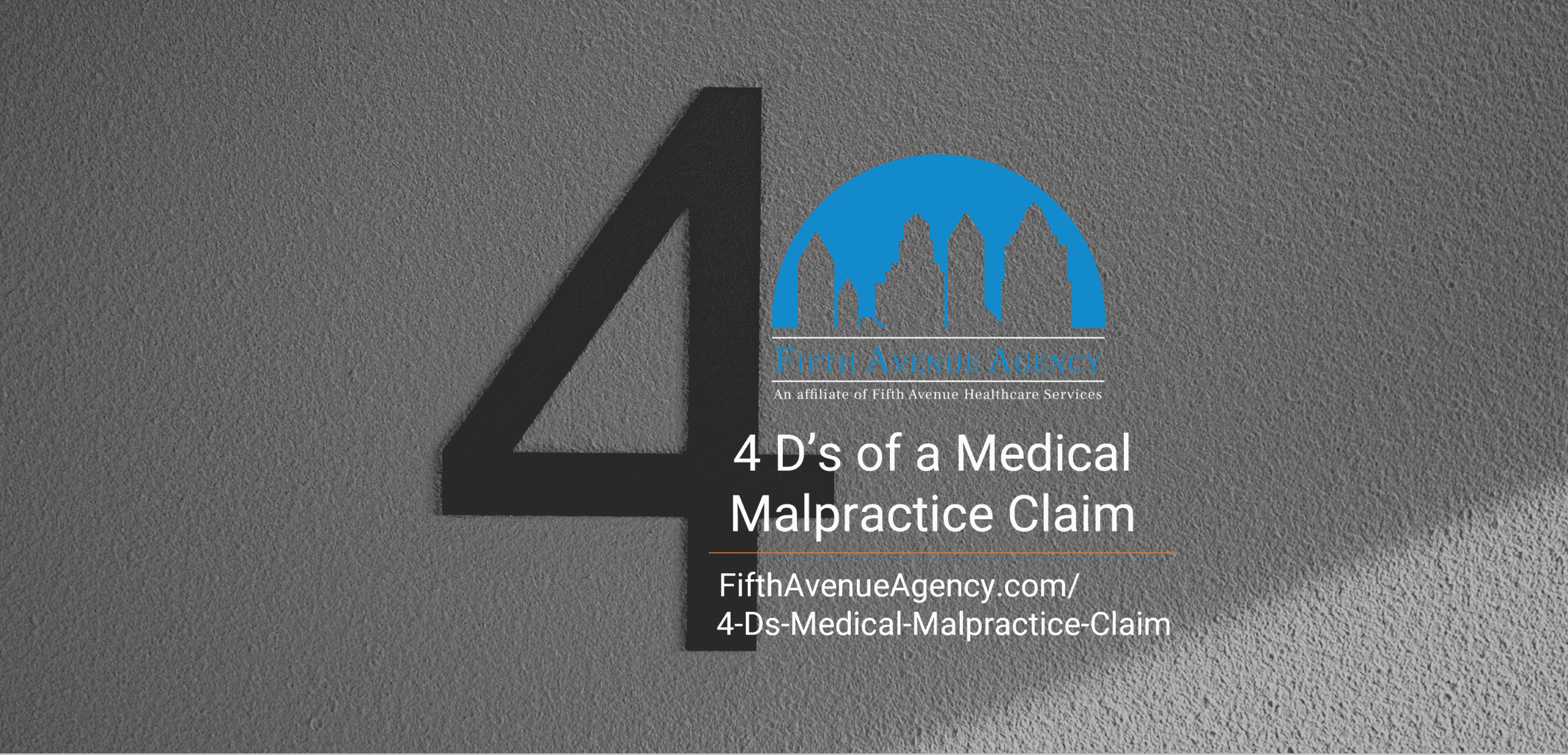 4 Ds Of A Medical Malpractice Claim Fifthavenueagency.com