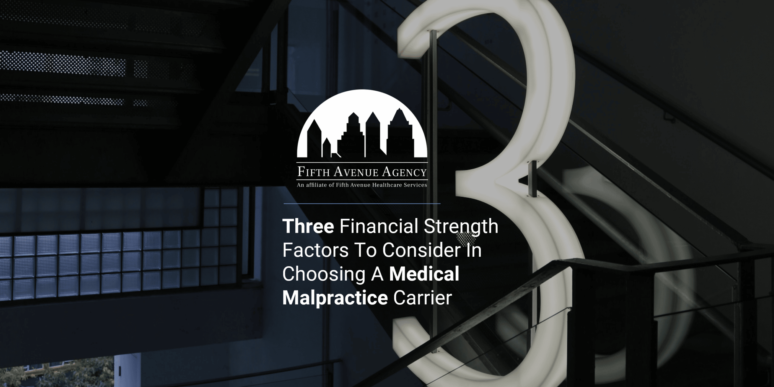 3 Financial Strength Factors Of A Medical Malpractice Carrier Fifthavenueagency.com
