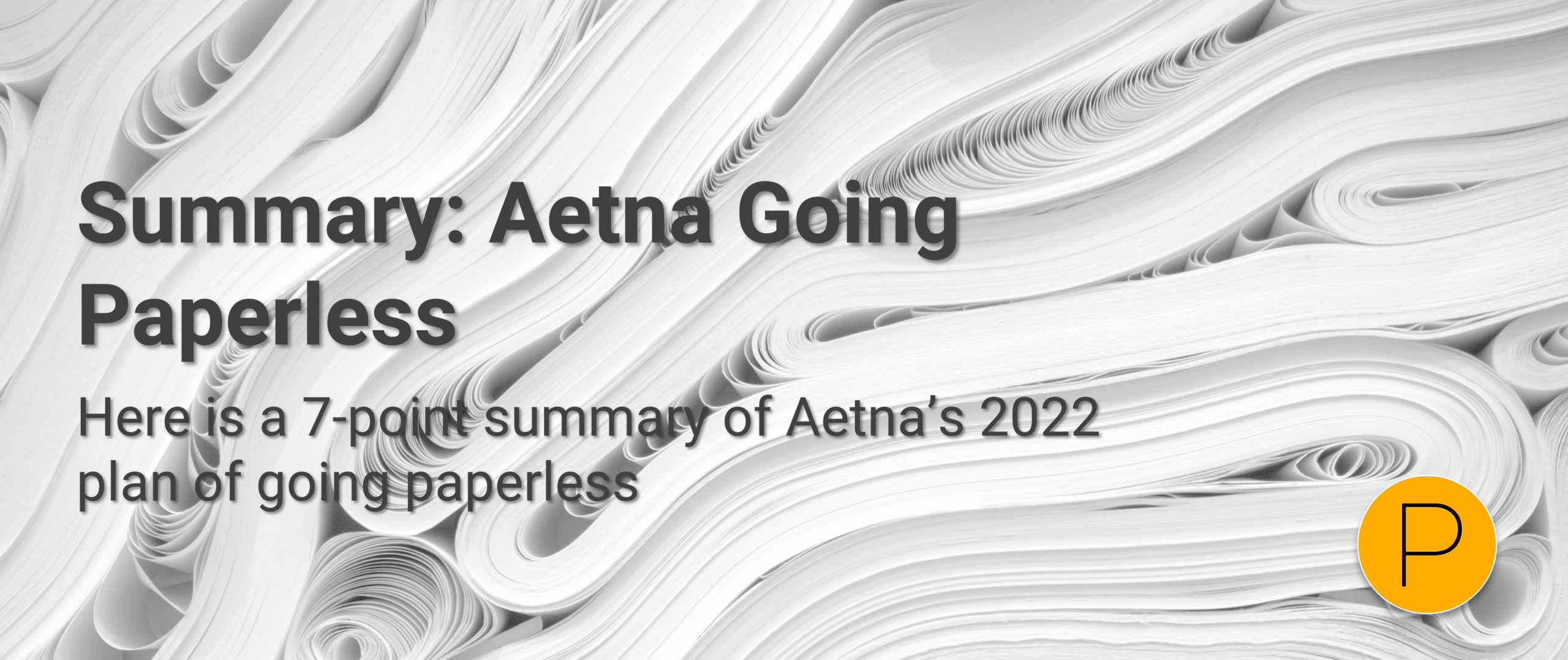 Aetna Going Paperless 7-Point Summary 2022
