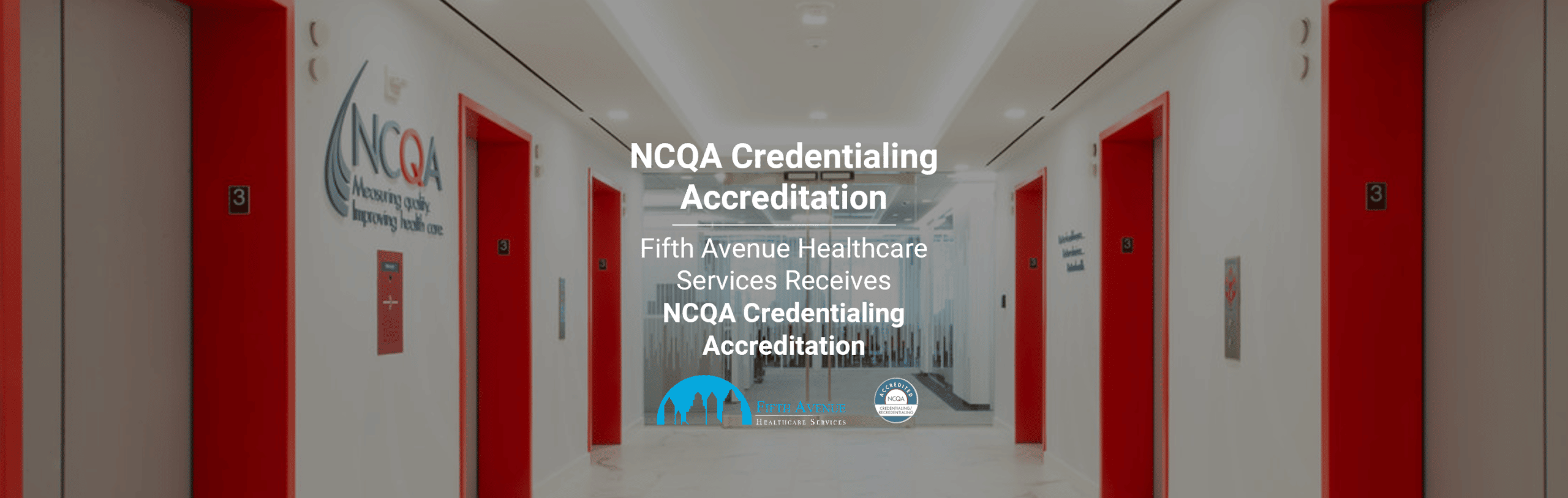 Fifth Avenue Healthcare Services Receives Ncqa Credentialing Accreditation