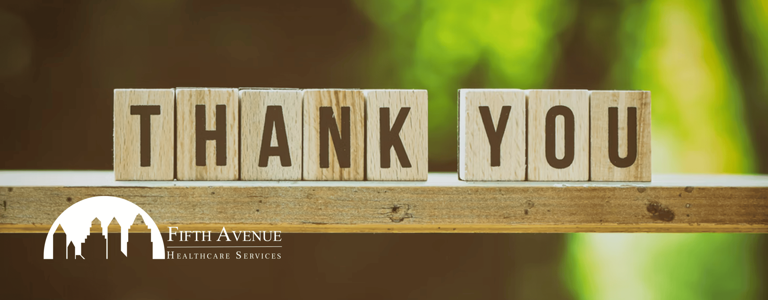 Thank You. From Fifth Avenue Healthcare Services