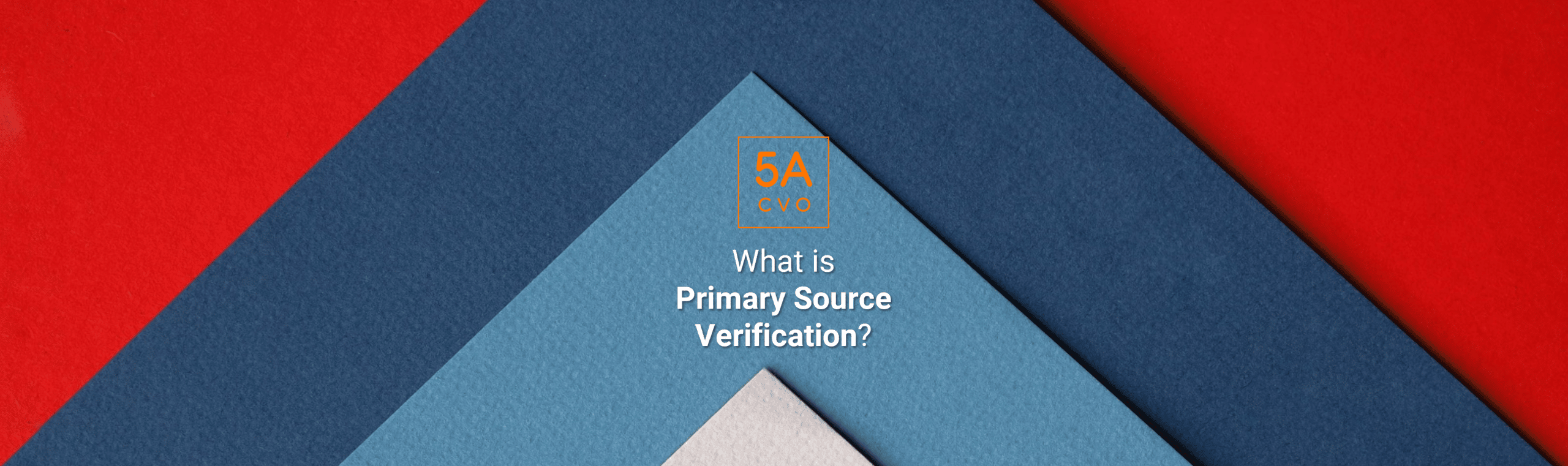What Is Primary Source Verification - Psv