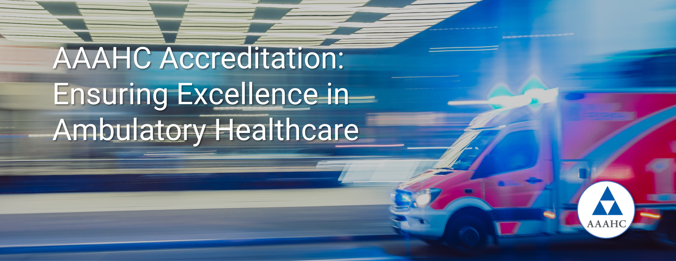 Aaahc Accreditation Standards: Ensuring Excellence In Ambulatory Healthcare