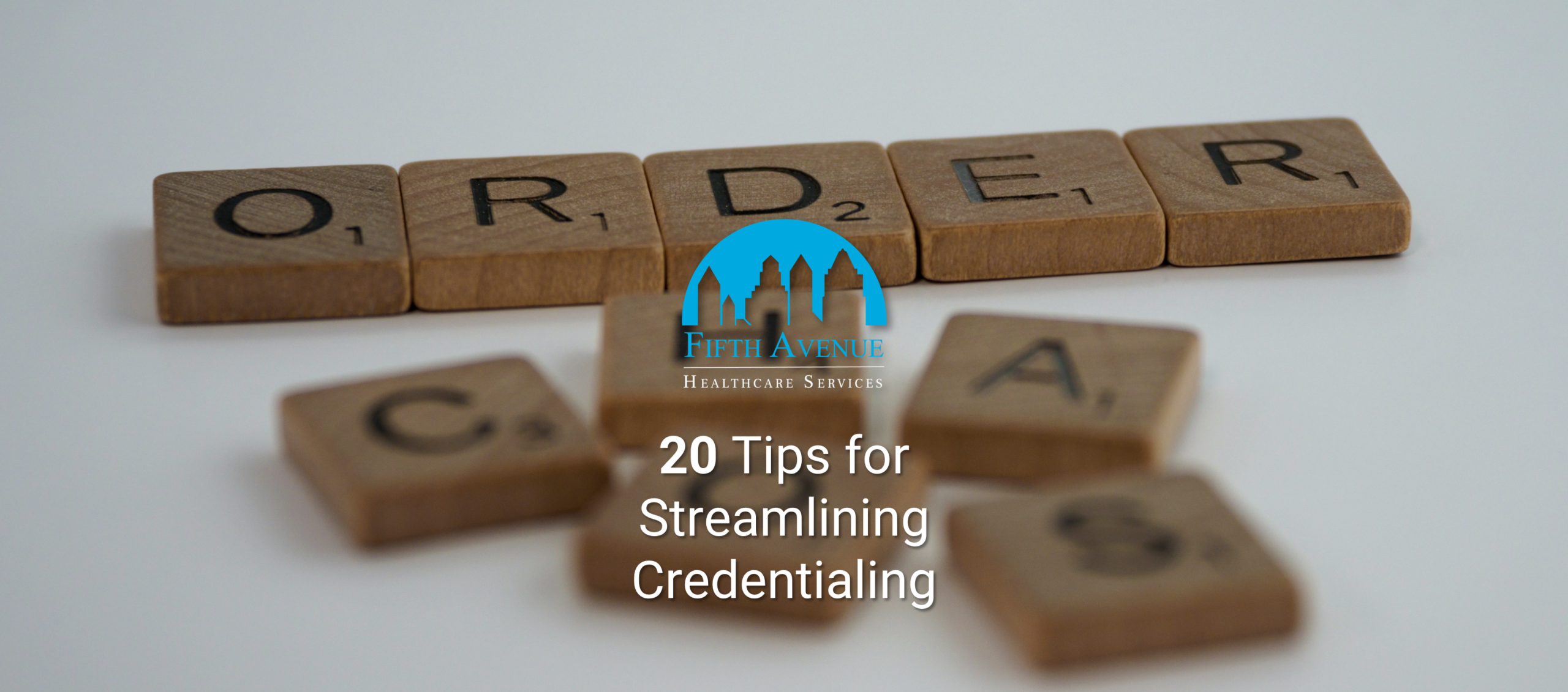 20 Tips For Streamlining The Credentialing Process