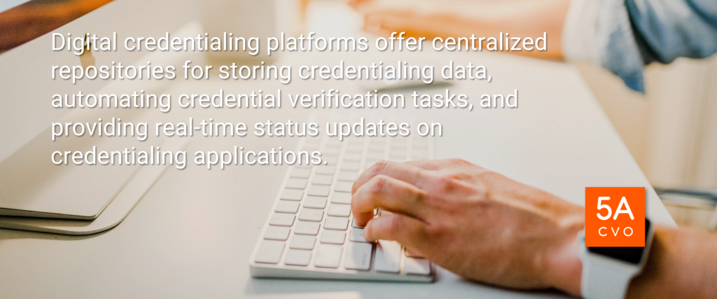 Digital Credentialing Platforms like 5ACVO's credentialing web portal