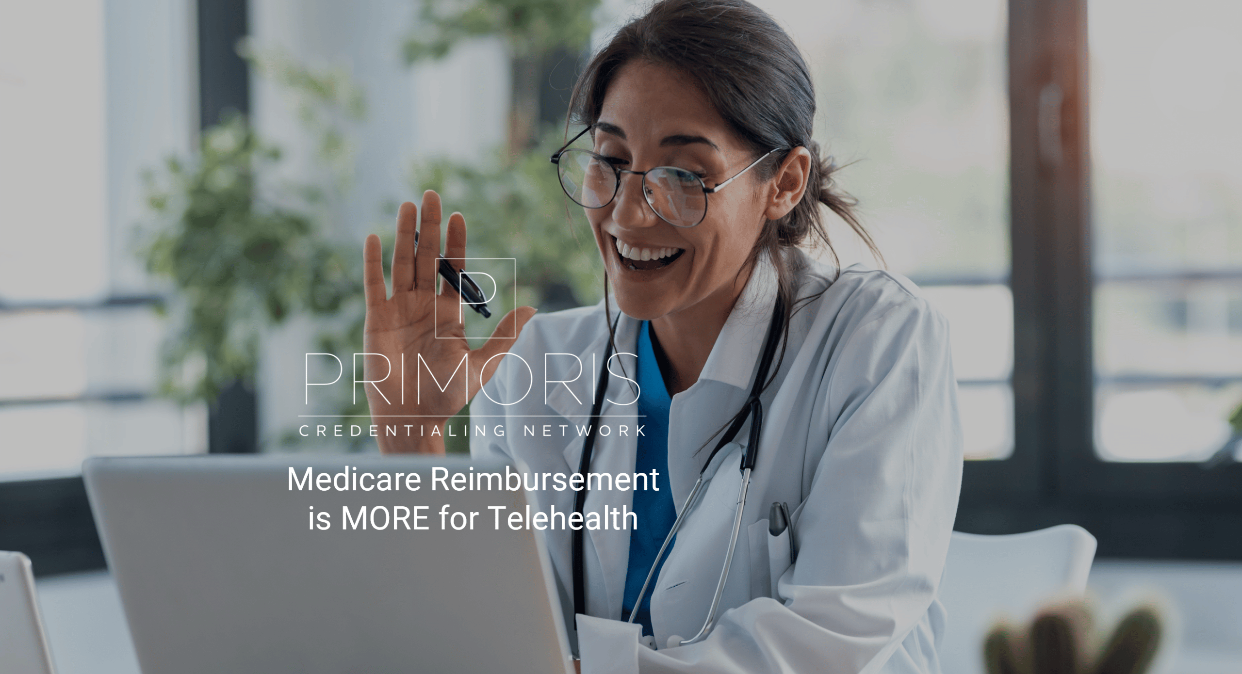 Medicare Reimbursement on Telehealth PrimorisCredentialingNetwork.com