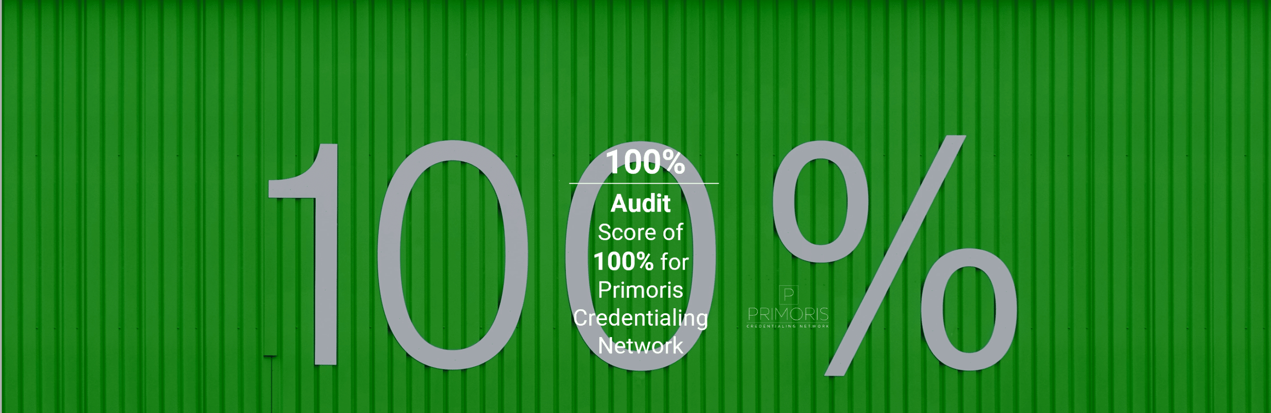 Credentialing Audits Passed at 100%