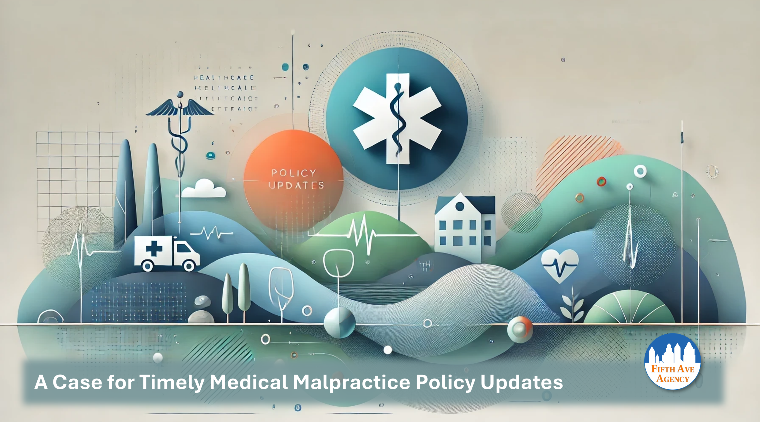 A Case For Timely Medical Malpractice Policy Updates